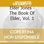 Elder Jones - The Book Of Elder, Vol. 1 cd