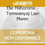 Elie Milhomme - Temwanyaj Lavi Mwen cd