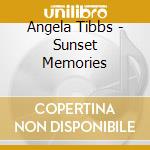 Angela Tibbs - Sunset Memories cd