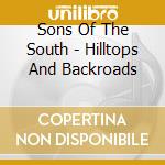 Sons Of The South - Hilltops And Backroads cd