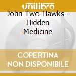 John Two-Hawks - Hidden Medicine cd