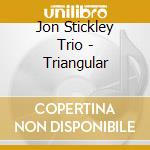 Jon Stickley Trio - Triangular cd