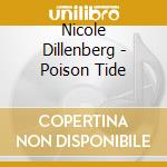 Nicole Dillenberg - Poison Tide cd