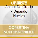 Anibal De Gracia - Dejando Huellas cd