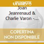 Joan Jeanrenaud & Charlie Varon - Second Time Around cd
