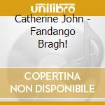 Catherine John - Fandango Bragh! cd