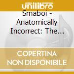 Smaboi - Anatomically Incorrect: The Re-Up cd