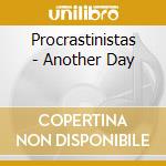 Procrastinistas - Another Day cd