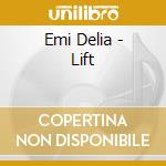 Emi Delia - Lift cd