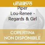 Piper Lou-Renee - Regards & Girl cd
