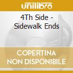 4Th Side - Sidewalk Ends cd
