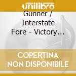 Gunner / Interstate Fore - Victory - Ep cd