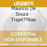 Mauricio De Souza - Trajet??Rias cd