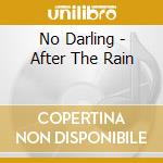 No Darling - After The Rain cd