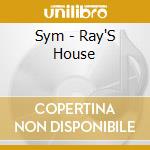 Sym - Ray'S House cd