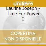 Laurine Joseph - Time For Prayer I cd
