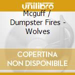 Mcguff / Dumpster Fires - Wolves cd