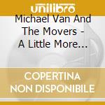 Michael Van And The Movers - A Little More Country cd