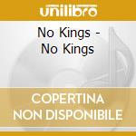 No Kings - No Kings cd