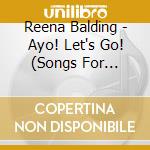 Reena Balding - Ayo! Let's Go! (Songs For Children In Indonesian And English) cd