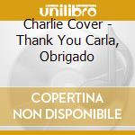 Charlie Cover - Thank You Carla, Obrigado cd