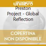Preston Project - Global Reflection cd