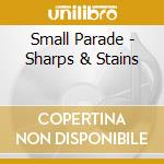 Small Parade - Sharps & Stains cd