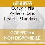 Corey / His Zydeco Band Ledet - Standing On Faith cd