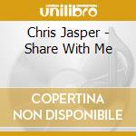 Chris Jasper - Share With Me cd