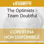 The Optimists - Team Doubtful cd