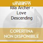 Rila Archer - Love Descending cd