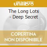 The Long Lots - Deep Secret cd