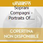 Soprani Compagni - Portraits Of Women cd
