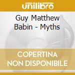 Guy Matthew Babin - Myths cd