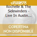 Rochelle & The Sidewinders - Live In Austin Texas cd