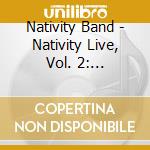 Nativity Band - Nativity Live, Vol. 2: Christmas Eve cd