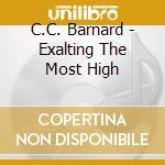 C.C. Barnard - Exalting The Most High cd