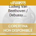 Ludwig Van Beethoven / Debussy Schumann - Dream Catchers: Msters In Miniature cd musicale di Beethoven / Debussy Schumann