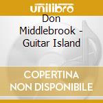 Don Middlebrook - Guitar Island cd