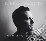 Girls Guns & Glory - Love & Protest cd