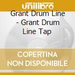Grant Drum Line - Grant Drum Line Tap cd
