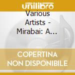 Various Artists - Mirabai: A Musical Inspired By The Life Of A Saint cd