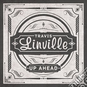 Travis Linville - Up Ahead cd musicale di Travis Linville