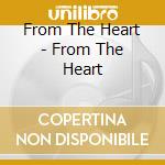 From The Heart - From The Heart cd