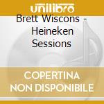 Brett Wiscons - Heineken Sessions cd