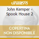 John Kemper - Spook House 2 cd