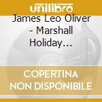 James Leo Oliver - Marshall Holiday Keeping Christ In Christmas cd musicale di James Leo Oliver
