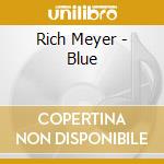 Rich Meyer - Blue cd