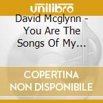 David Mcglynn - You Are The Songs Of My Heart cd