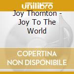 Joy Thornton - Joy To The World cd
